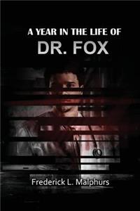 Year in the Life of Dr. Fox