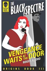 Vengeance Waits at the Door