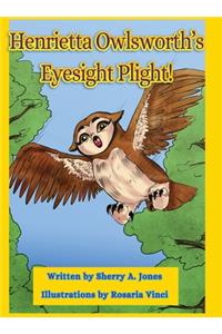 Henrietta Owlsworth's Eyesight Plight!