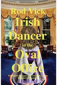 Irish Dancer in the Oval Office