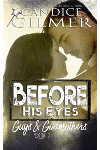 Before His Eyes: A Guys and Godmothers Book