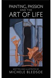 Painting, Passion and the Art of Life