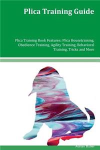 Plica Training Guide Plica Training Book Features