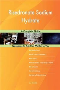 Risedronate Sodium Hydrate; A Complete Guide