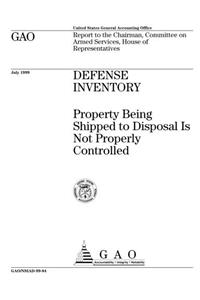 Defense Inventory: Property Being Shipped to Disposal Is Not Properly Controlled