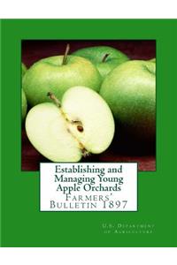 Establishing and Managing Young Apple Orchards