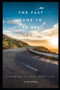 Fast Lane To The Best You