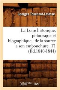 Loire historique, pittoresque et biographique