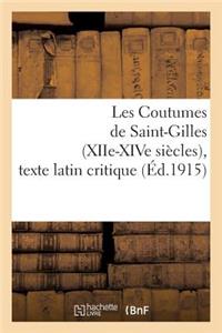 Les Coutumes de Saint-Gilles (Xiie-Xive Siècles), Texte Latin Critique