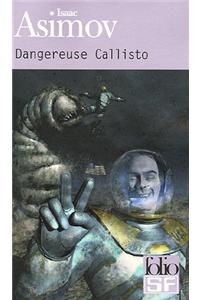 Dangereuse Callisto