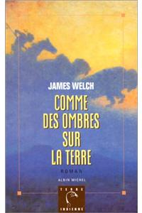 Comme Des Ombres Sur La Terre