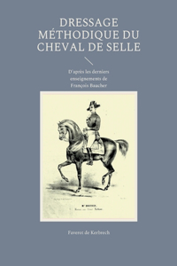 Dressage méthodique du cheval de selle