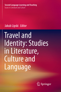 Travel and Identity: Studies in Literature, Culture and Language