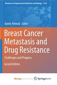 Breast Cancer Metastasis and Drug Resistance