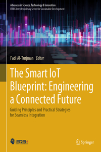 Smart Iot Blueprint: Engineering a Connected Future