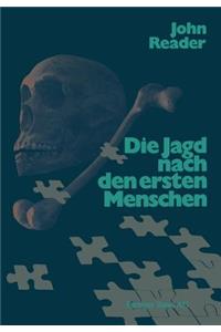 Die Jagd nach den ersten Menschen