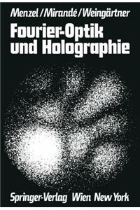 FOURIER OPTIK UND HOLOGRAPHIE