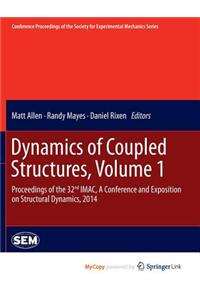 Dynamics of Coupled Structures, Volume 1