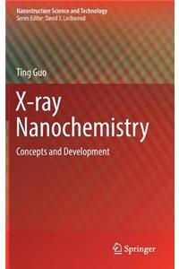X-ray Nanochemistry