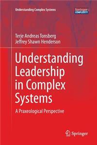 Understanding Leadership in Complex Systems