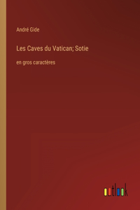 Les Caves du Vatican; Sotie
