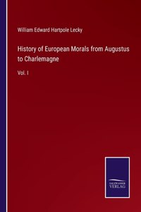 History of European Morals from Augustus to Charlemagne