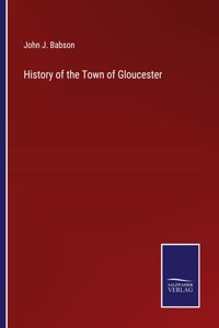 History of the Town of Gloucester
