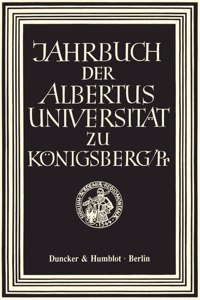 Jahrbuch Der Albertus-Universitat Zu Konigsberg/PR