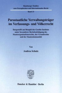 Parastaatliche Verwaltungstrager Im Verfassungs- Und Volkerrecht