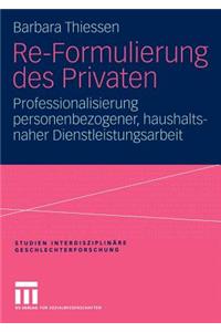Re-Formulierung Des Privaten: Professionalisierung Personenbezogener, Haushaltsnaher Dienstleistungsarbeit