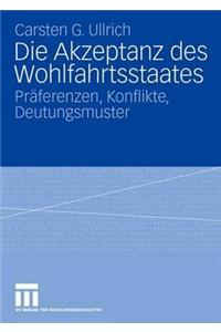 Die Akzeptanz Des Wohlfahrtsstaates: Präferenzen, Konflikte, Deutungsmuster