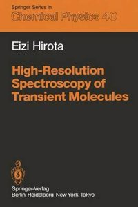 High-Resolution Spectroscopy in Transient Molecules