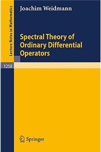 Spectral Theory of Ordinary Differential Operators