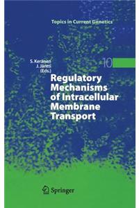 Regulatory Mechanisms of Intracellular Membrane Transport