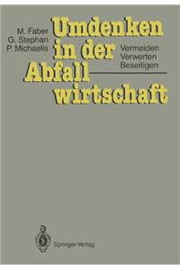 Umdenken in Der Abfallwirtschaft: Vermeiden, Verwerten, Beseitigen
