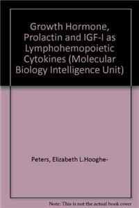 Growth Hormone, Prolactin and Igf-I as Lymphohemopoietic Cytokines