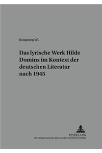 Das Lyrische Werk Hilde Domins Im Kontext Der Deutschen Literatur Nach 1945