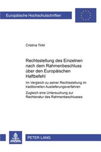Die Rechtsstellung Des Einzelnen Nach Dem Rahmenbeschluss Ueber Den Europaeischen Haftbefehl
