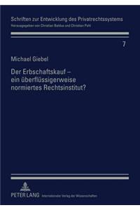 Der Erbschaftskauf - Ein Ueberfluessigerweise Normiertes Rechtsinstitut?