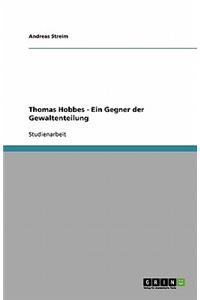 Thomas Hobbes - Ein Gegner der Gewaltenteilung