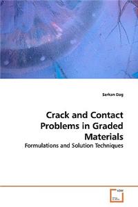 Crack and Contact Problems in Graded Materials