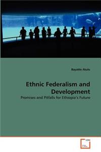 Ethnic Federalism and Development