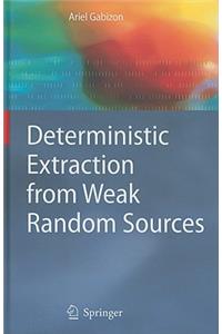 Deterministic Extraction from Weak Random Sources