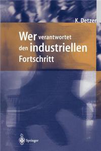 Wer verantwortet den industriellen Fortschritt?