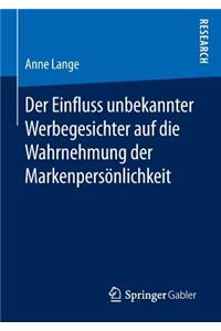 Einfluss Unbekannter Werbegesichter Auf Die Wahrnehmung Der Markenpersönlichkeit