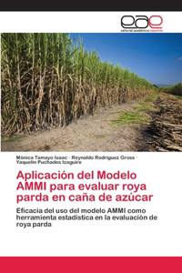 Aplicación del Modelo AMMI para evaluar roya parda en caña de azúcar