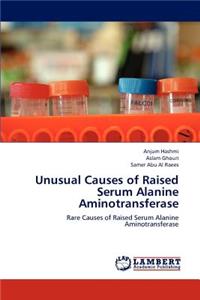 Unusual Causes of Raised Serum Alanine Aminotransferase