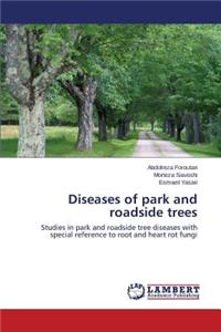 Diseases of park and roadside trees