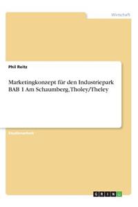 Marketingkonzept für den Industriepark BAB 1 Am Schaumberg, Tholey/Theley