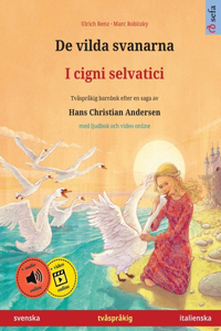 De vilda svanarna - I cigni selvatici (svenska - italienska)